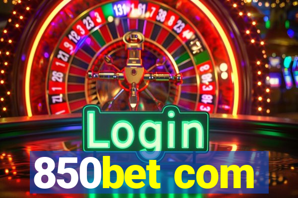 850bet com